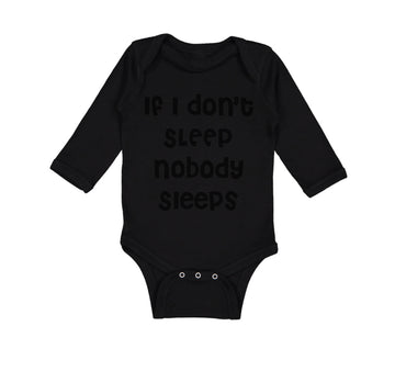 Long Sleeve Bodysuit Baby If I Don'T Sleep Nobody Sleeps Funny Humor Style D