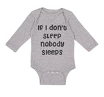 Long Sleeve Bodysuit Baby If I Don'T Sleep Nobody Sleeps Funny Humor Style D