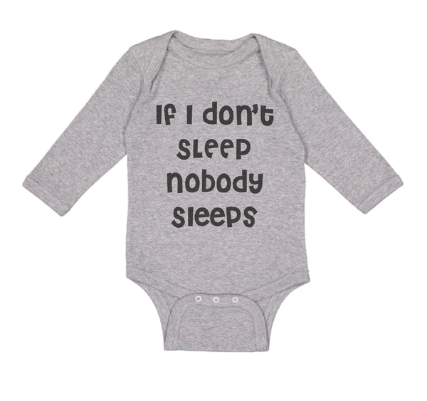 Long Sleeve Bodysuit Baby If I Don'T Sleep Nobody Sleeps Funny Humor Style D