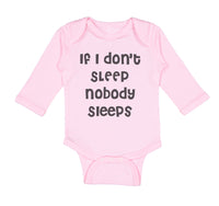 Long Sleeve Bodysuit Baby If I Don'T Sleep Nobody Sleeps Funny Humor Style D