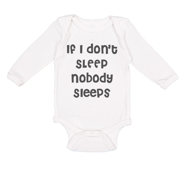 Long Sleeve Bodysuit Baby If I Don'T Sleep Nobody Sleeps Funny Humor Style D