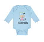 Long Sleeve Bodysuit Baby I Pooped Today Style A Funny Humor Boy & Girl Clothes