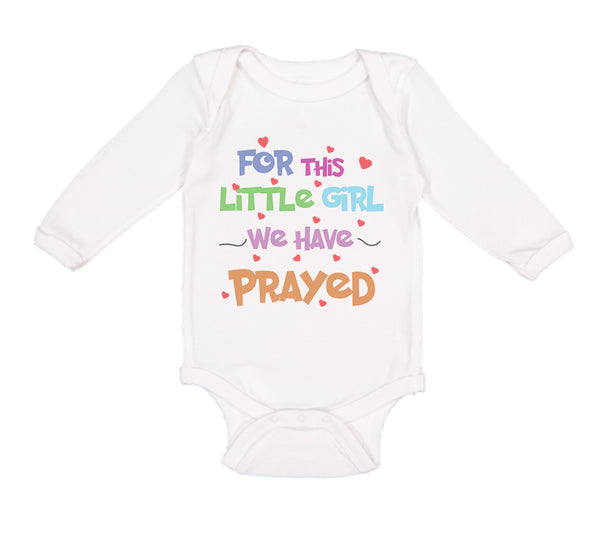 Long Sleeve Bodysuit Baby Little Girl We Prayed Christian Jesus God Cotton