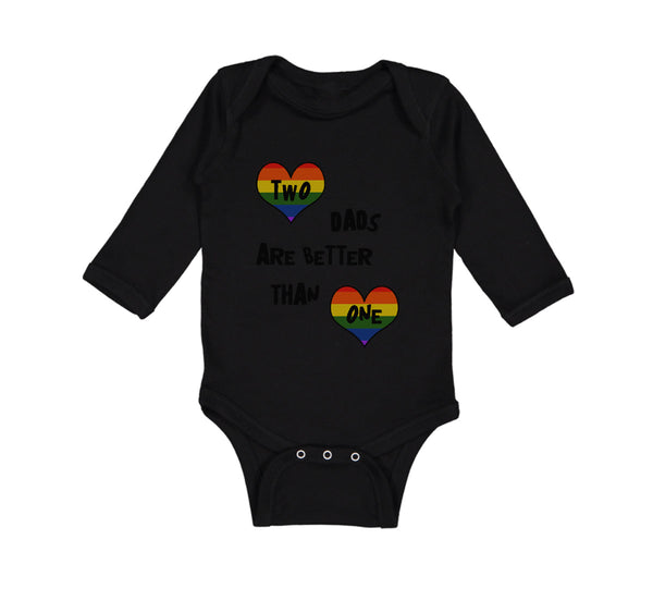 Long Sleeve Bodysuit Baby 2 Dads Are Better than 1 Gay Lgbtq Dad Father's Day - Cute Rascals
