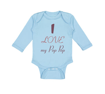 Long Sleeve Bodysuit Baby I Love My Pop Pop Grandparents Boy & Girl Clothes