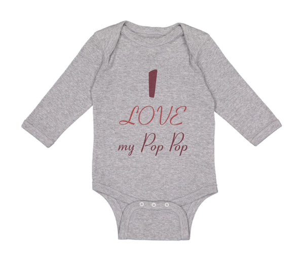 Long Sleeve Bodysuit Baby I Love My Pop Pop Grandparents Boy & Girl Clothes