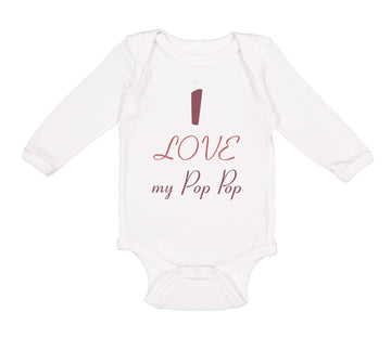 Long Sleeve Bodysuit Baby I Love My Pop Pop Grandparents Boy & Girl Clothes