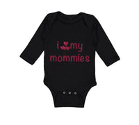 Long Sleeve Bodysuit Baby I Love My Mommies Gay Lgbtq Style A Mom Mothers Day B