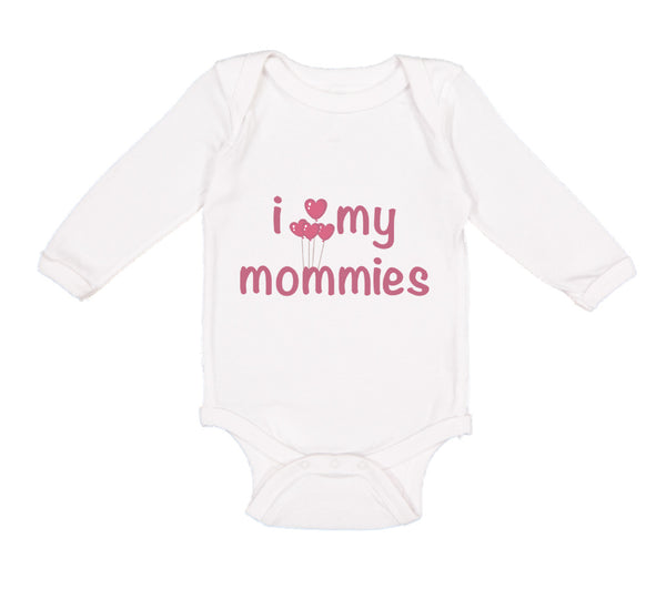 Long Sleeve Bodysuit Baby I Love My Mommies Gay Lgbtq Style A Mom Mothers Day B