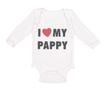 Long Sleeve Bodysuit Baby I Love My Pappy Dad Father's Day Boy & Girl Clothes
