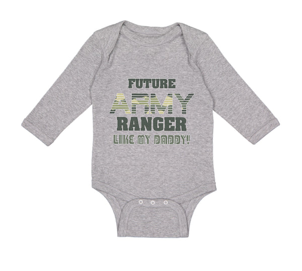 Long Sleeve Bodysuit Baby Future Army Ranger like My Daddy Military Cotton - Cute Rascals