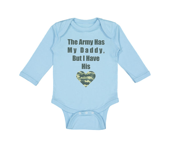 Long Sleeve Bodysuit Baby The Army Has My Daddy but I Have His Heart Cotton