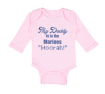 Long Sleeve Bodysuit Baby My Daddy Is in The Marines "Hoorah" Boy & Girl Clothes