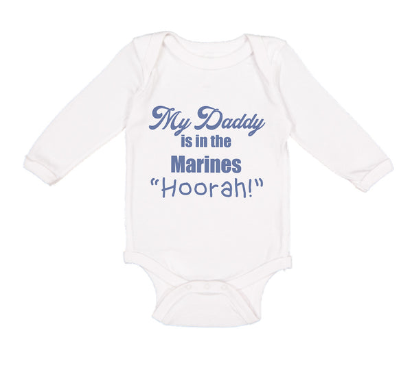 Long Sleeve Bodysuit Baby My Daddy Is in The Marines "Hoorah" Boy & Girl Clothes