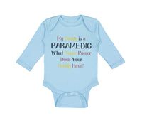 Long Sleeve Bodysuit Baby Daddy Paramedic What Super Power Your Emt Cotton - Cute Rascals