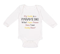 Long Sleeve Bodysuit Baby Daddy Paramedic What Super Power Your Emt Cotton - Cute Rascals