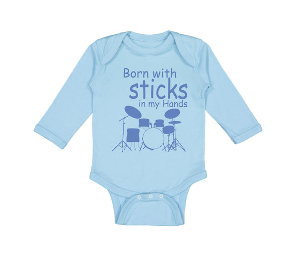 Long Sleeve Bodysuit Baby Born with Sticks in My Hands Drummer Funny Humor - Cute Rascals