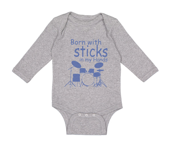 Long Sleeve Bodysuit Baby Born with Sticks in My Hands Drummer Funny Humor - Cute Rascals
