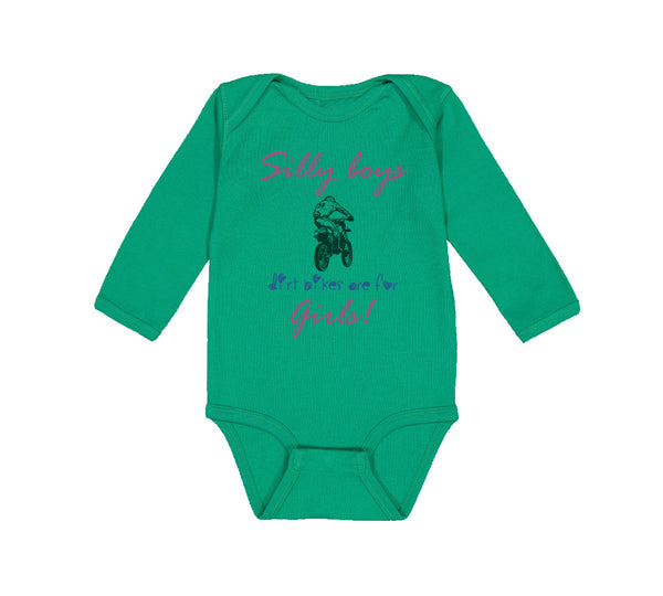 Long Sleeve Bodysuit Baby Silly Boys Dirt Bikes Are for Girls! Funny Humor