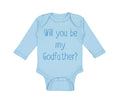 Long Sleeve Bodysuit Baby Will You Be My Godfather Pregnancy Baby Announcement