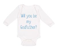 Long Sleeve Bodysuit Baby Will You Be My Godfather Pregnancy Baby Announcement