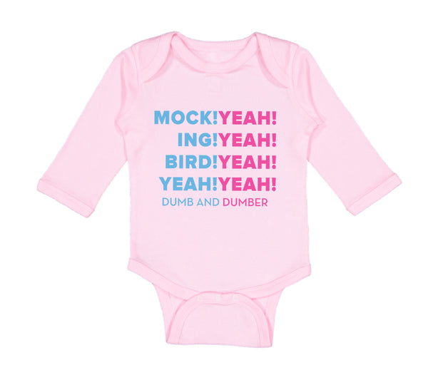 Long Sleeve Bodysuit Baby Mock! Yeah! Ing! Bird! Yeah Dumb Dumber Funny Humor