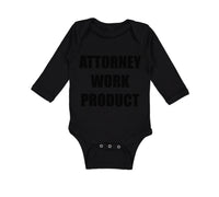 Long Sleeve Bodysuit Baby Attorney Work Product Style F Funny Humor Cotton - Cute Rascals