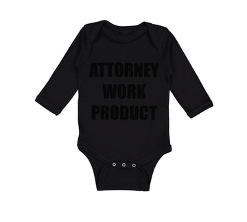 Long Sleeve Bodysuit Baby Attorney Work Product Style F Funny Humor Cotton