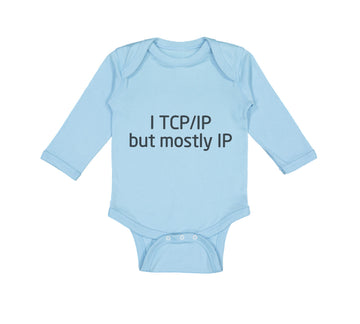 Long Sleeve Bodysuit Baby I Tcp Ip Geek Funny Nerd Geek Boy & Girl Clothes