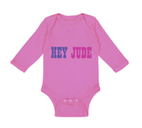 Long Sleeve Bodysuit Baby Hey Jude Funny Humor Boy & Girl Clothes Cotton - Cute Rascals