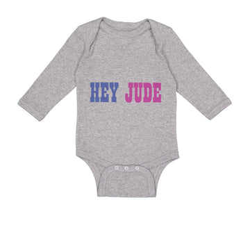 Long Sleeve Bodysuit Baby Hey Jude Funny Humor Boy & Girl Clothes Cotton