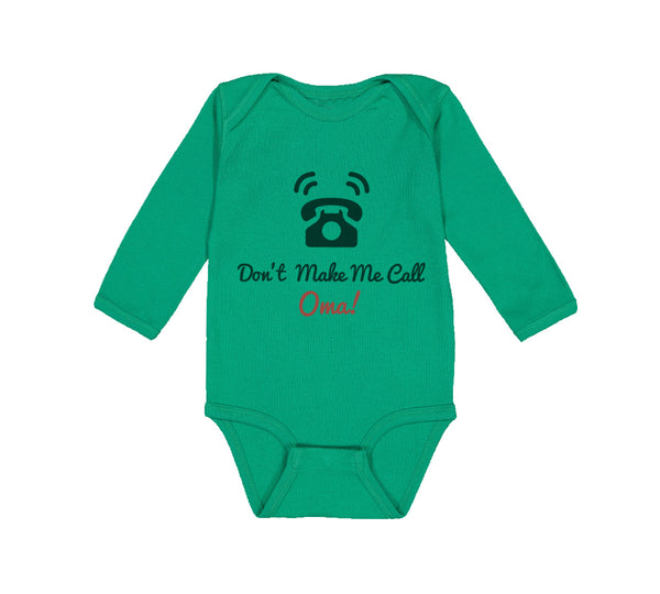 Long Sleeve Bodysuit Baby Don'T Make Me Call Oma! Grandparents Cotton - Cute Rascals