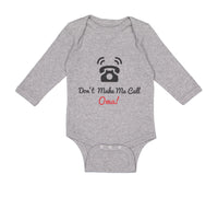 Long Sleeve Bodysuit Baby Don'T Make Me Call Oma! Grandparents Cotton - Cute Rascals