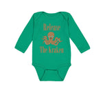 Long Sleeve Bodysuit Baby Release The Kraken Funny Humor Boy & Girl Clothes