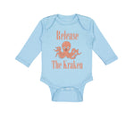 Long Sleeve Bodysuit Baby Release The Kraken Funny Humor Boy & Girl Clothes