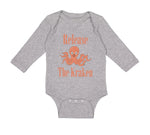 Long Sleeve Bodysuit Baby Release The Kraken Funny Humor Boy & Girl Clothes