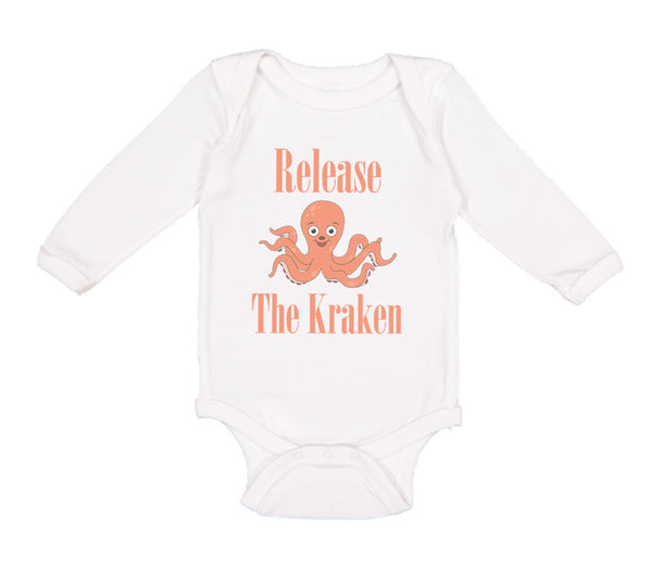 Long Sleeve Bodysuit Baby Release The Kraken Funny Humor Boy & Girl Clothes