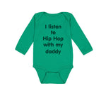 Long Sleeve Bodysuit Baby Listen Hip Hop My Daddy Dad Father's Funny Cotton