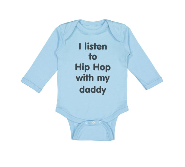 I Listen to Hip Hop with My Daddy Dad Father's Day Funny