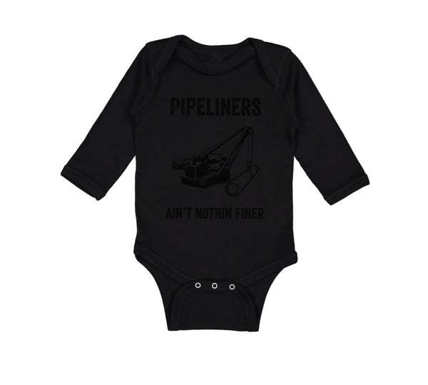 Long Sleeve Bodysuit Baby Pipelines Aren'T Nothing Finer Funny Humor Cotton