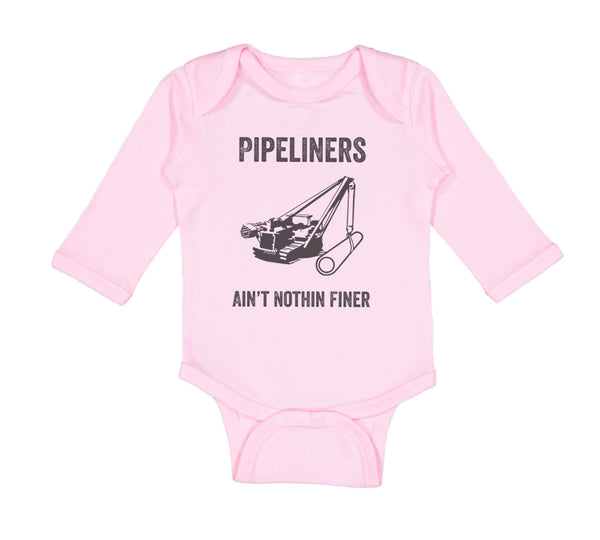 Long Sleeve Bodysuit Baby Pipelines Aren'T Nothing Finer Funny Humor Cotton
