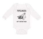 Long Sleeve Bodysuit Baby Pipelines Aren'T Nothing Finer Funny Humor Cotton