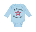 Long Sleeve Bodysuit Baby My Parents Rolled A Crit Funny Humor Cotton