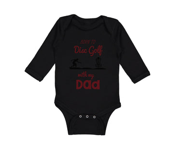 Long Sleeve Bodysuit Baby Born to Disc Golf with My Dad Father's Day Cotton