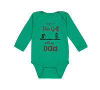 Long Sleeve Bodysuit Baby Born to Disc Golf with My Dad Father's Day Cotton - Cute Rascals