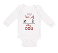 Long Sleeve Bodysuit Baby Born to Disc Golf with My Dad Father's Day Cotton - Cute Rascals