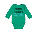 Long Sleeve Bodysuit Baby I'Ve Been Promoted to Big Sister Style B Cotton