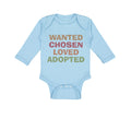 Long Sleeve Bodysuit Baby Wanted Chosen Loved Adopted Funny Humor Cotton