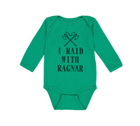 Long Sleeve Bodysuit Baby I Raid with Ragnar Vikings Funny Humor Cotton