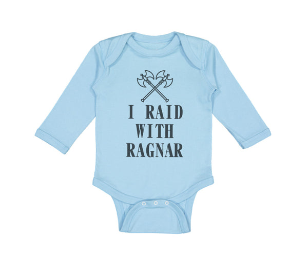 Long Sleeve Bodysuit Baby I Raid with Ragnar Vikings Funny Humor Cotton